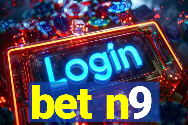 bet n9